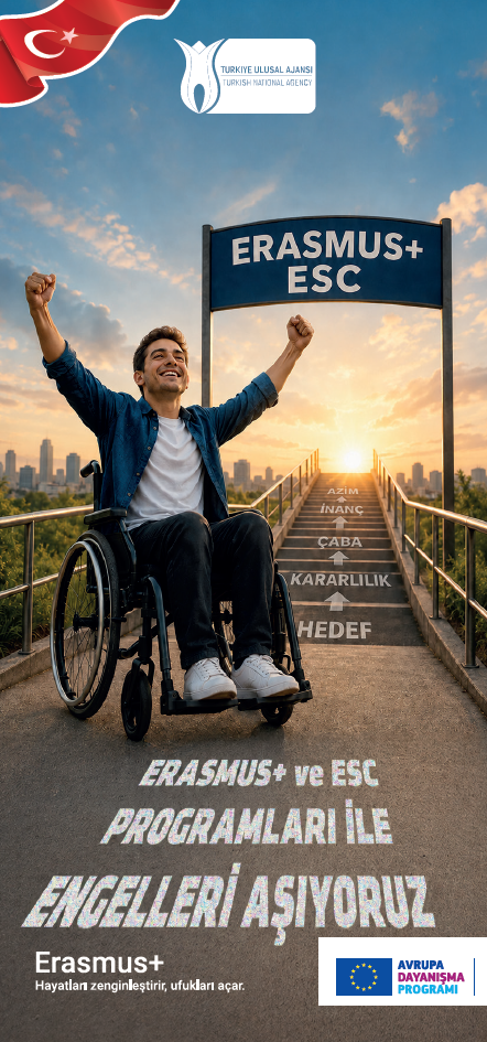 "Erasmus+ ve ESC Programlarıyla Engelleri Aşıyoruz " El İlanı