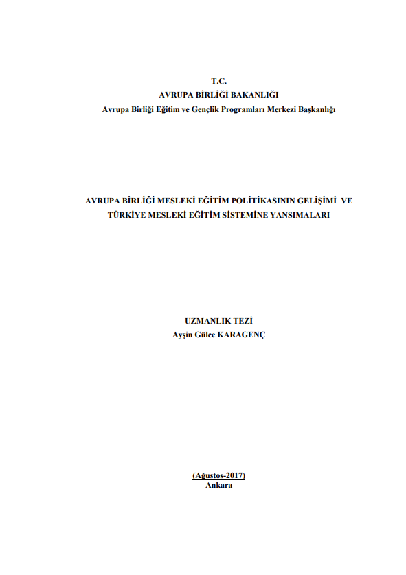 Ayşin Gülce KARAGENÇ-AVRUPA BİRLİĞİ MESLEKİ EĞİTİM POLİTİKASININ GELİŞİMİ VE  TÜRKİYE MESLEKİ EĞİTİM SİSTEMİNE YANSIMALARI