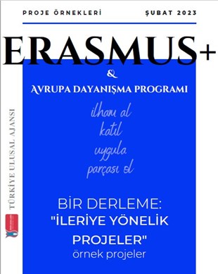 Erasmus+ Merkezi "İleriye Yönelik Projeler" Örnek Projeler